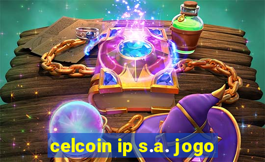 celcoin ip s.a. jogo